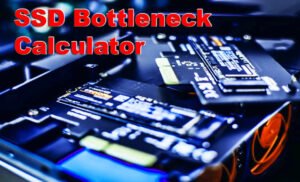SSD Bottleneck Calculator
